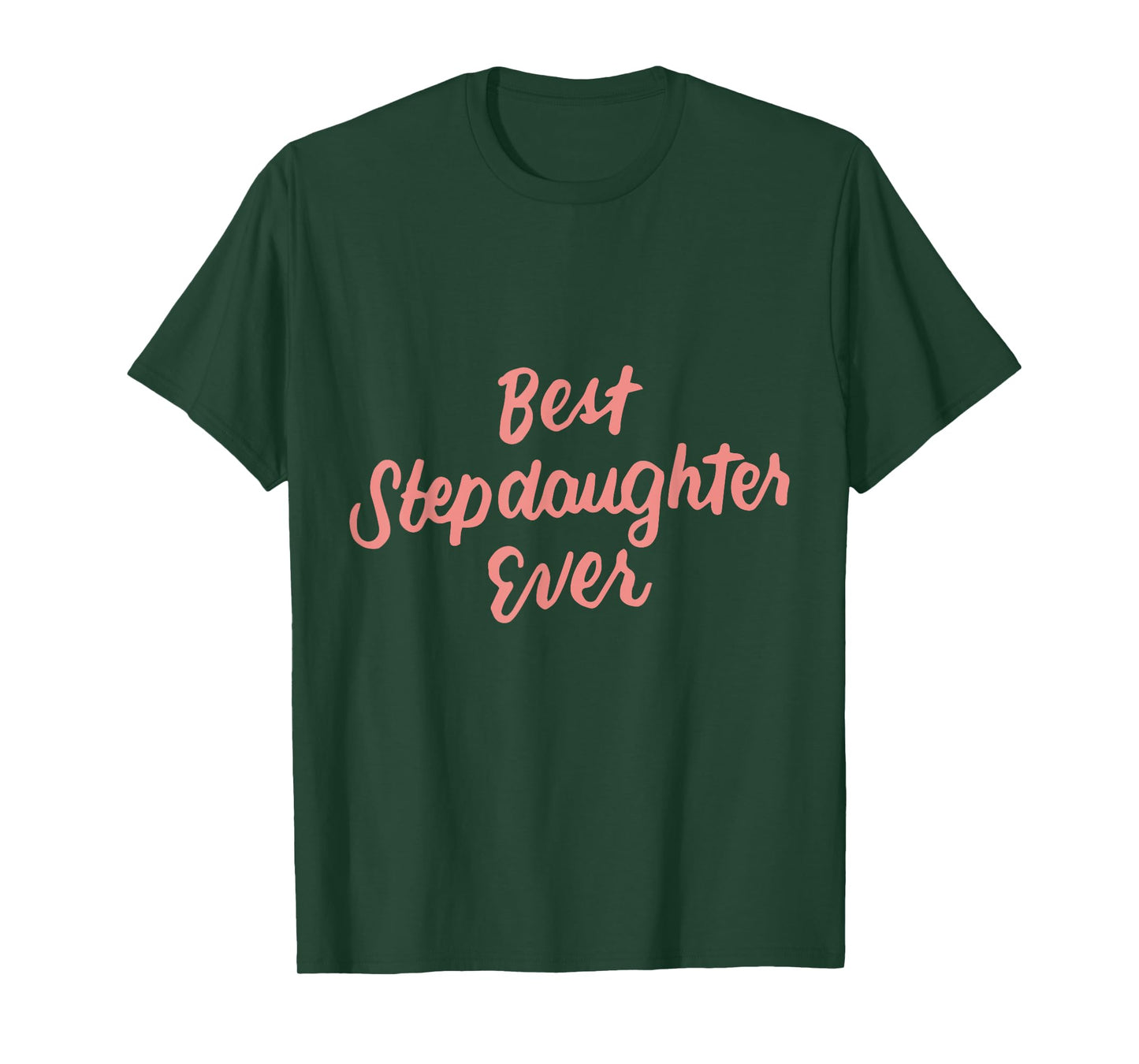 Best Stepdaughter Ever Daughter Gifts from Stepmom Stepdad T-Shirt