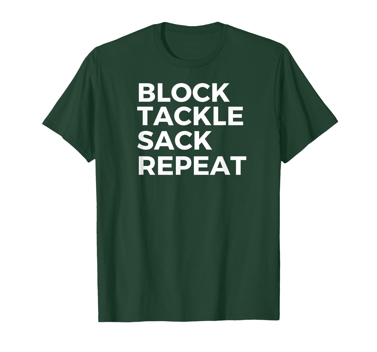 Block Tackle Sack Repeat Football Defensive Lineman T-Shirt