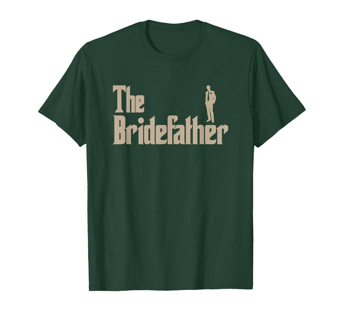 Great Father of the Bride Gifts Men Tee Shirts T-Shirt