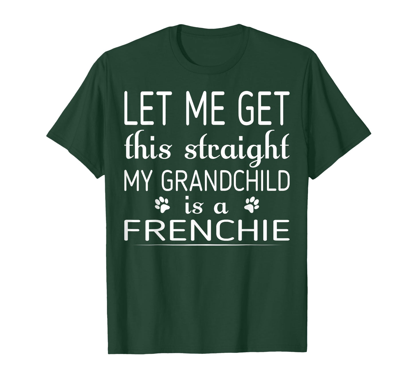 My Grandchild Is Frenchie Dog Pet Lovers Gift T-Shirt