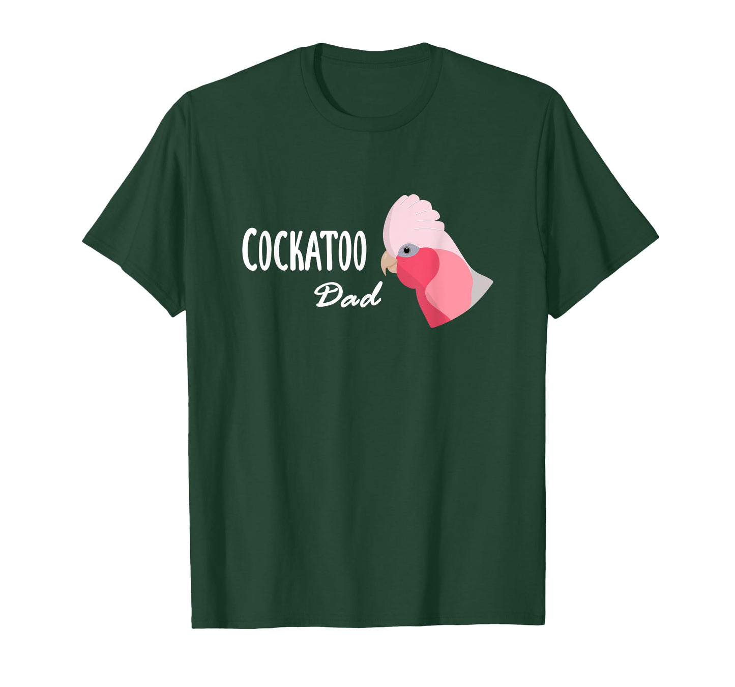 Cockatoo Dad - Galah Cockatoo Parrot T-Shirt