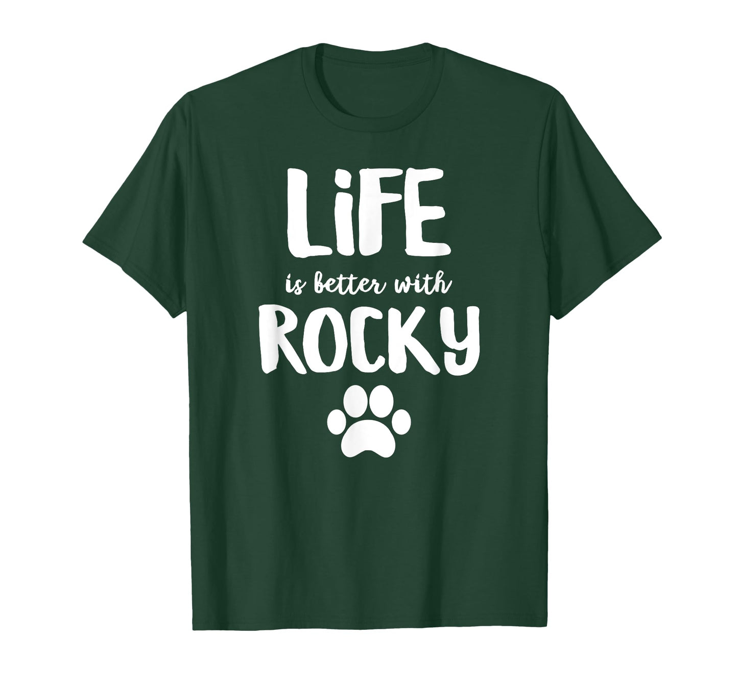 Life is better with Rocky Dog Name T-Shirt