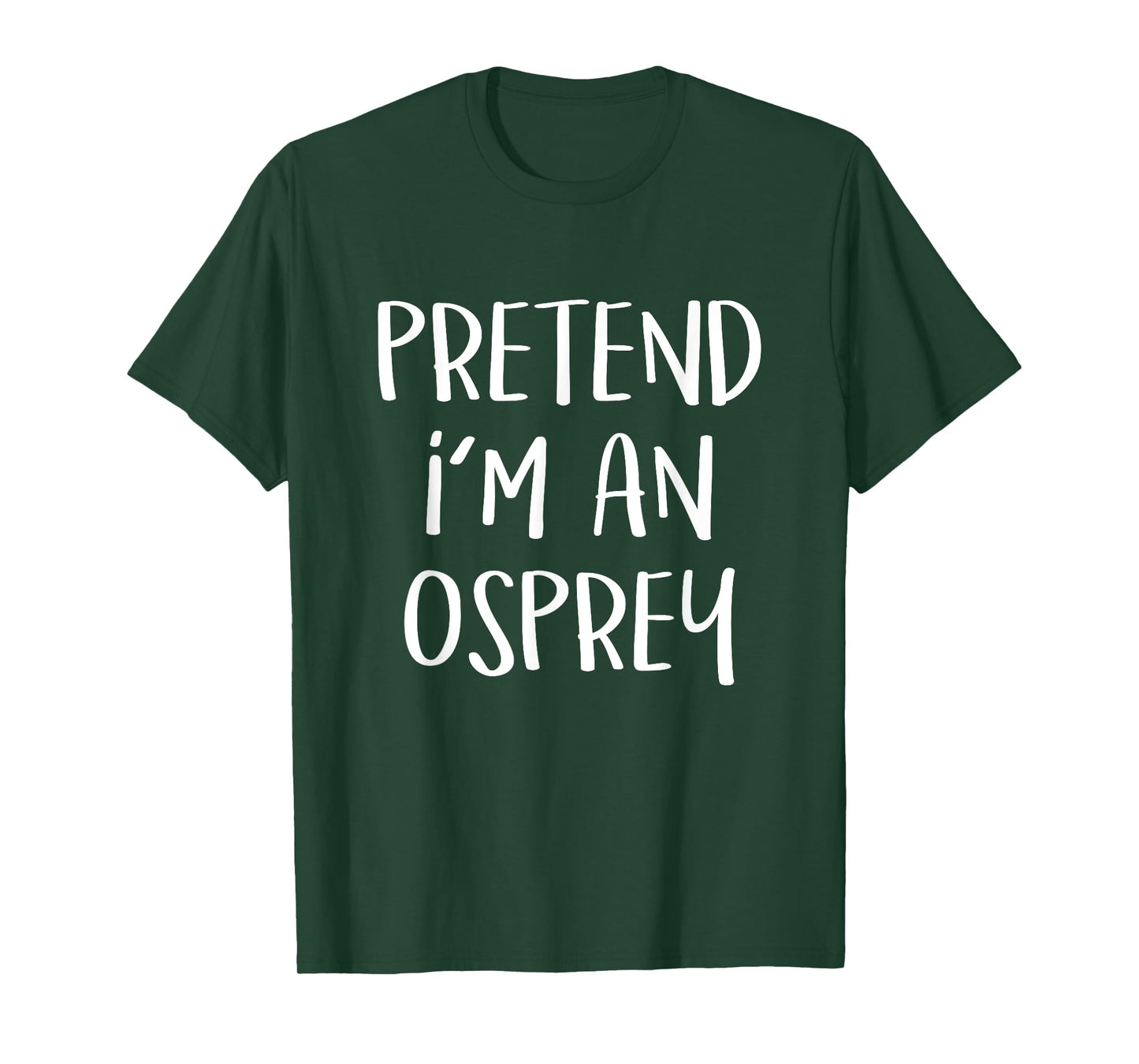Pretend I'm An Osprey Bird Costume Funny Halloween Party T-Shirt