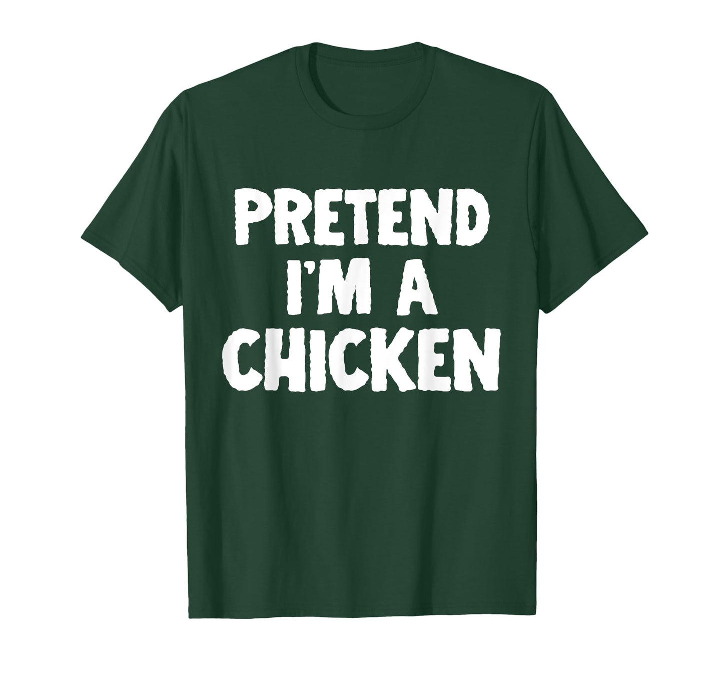 Pretend I'm A Chicken Funny Halloween Costume Humor T-Shirt