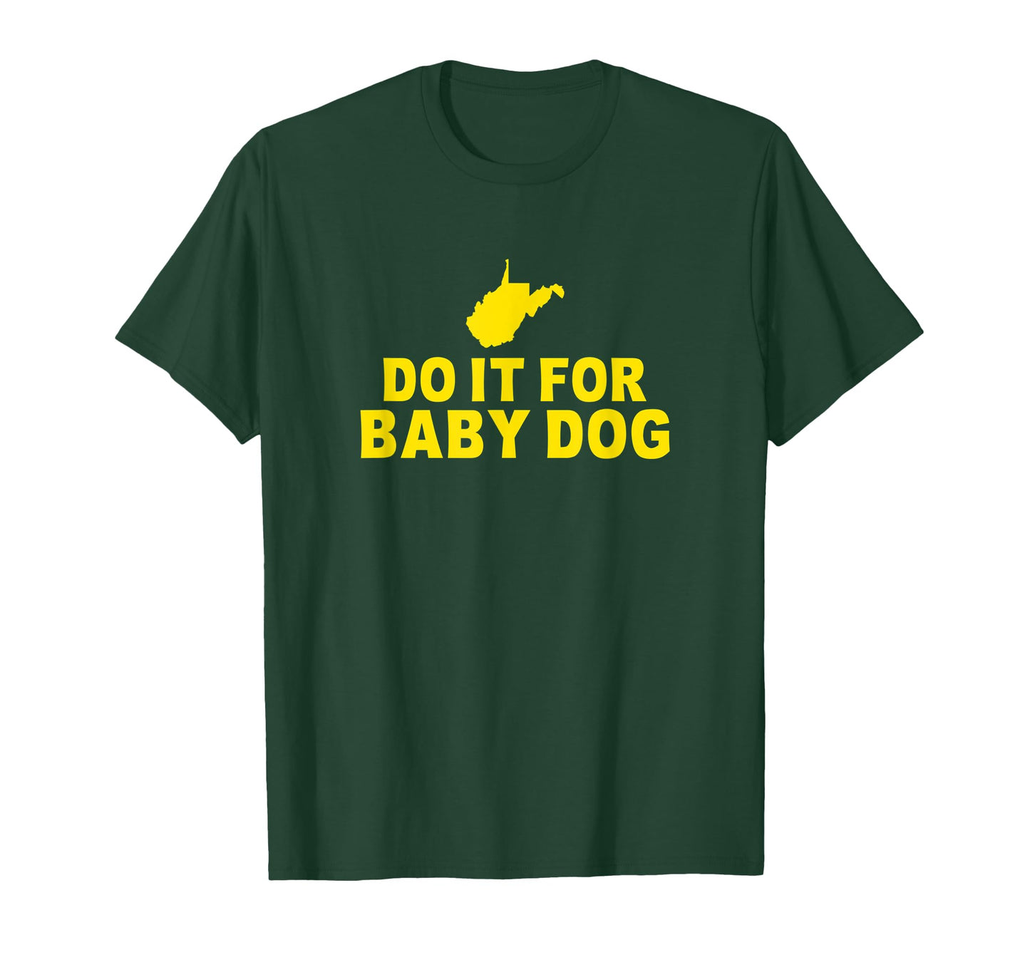 Do It For Baby Dog West Virginia T-Shirt for Men Women Kids