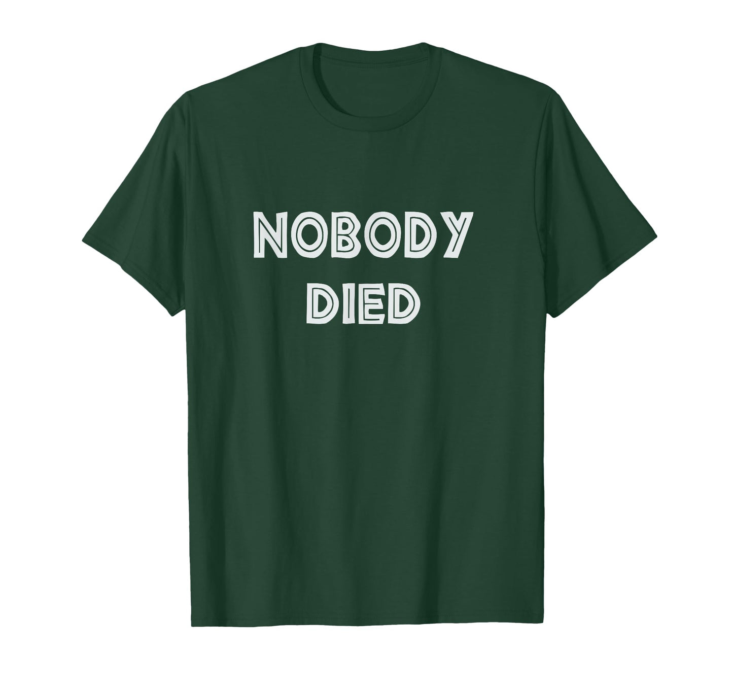 Nobody Died football shirt | Inspirational Coaching Quotes T-Shirt