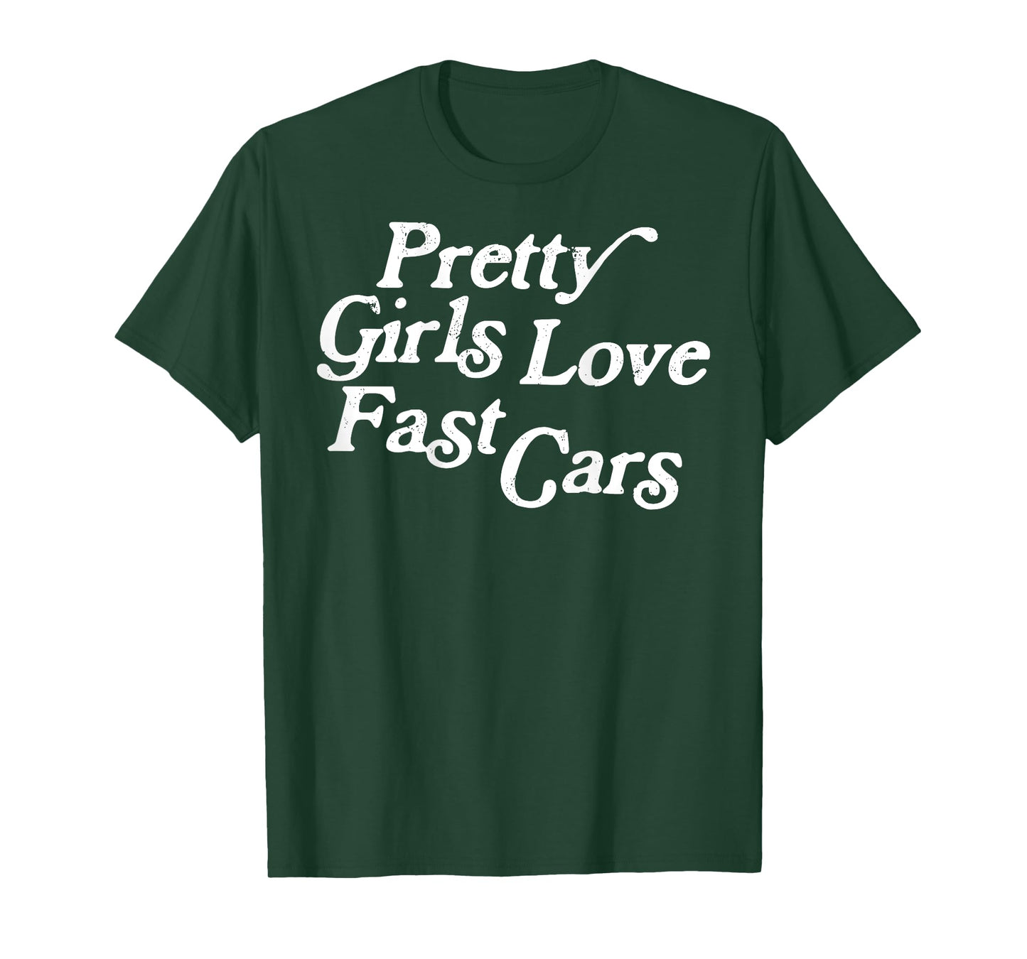 Pretty Girls Love Fast Cars Funny Car Lovers (ON BACK) T-Shirt