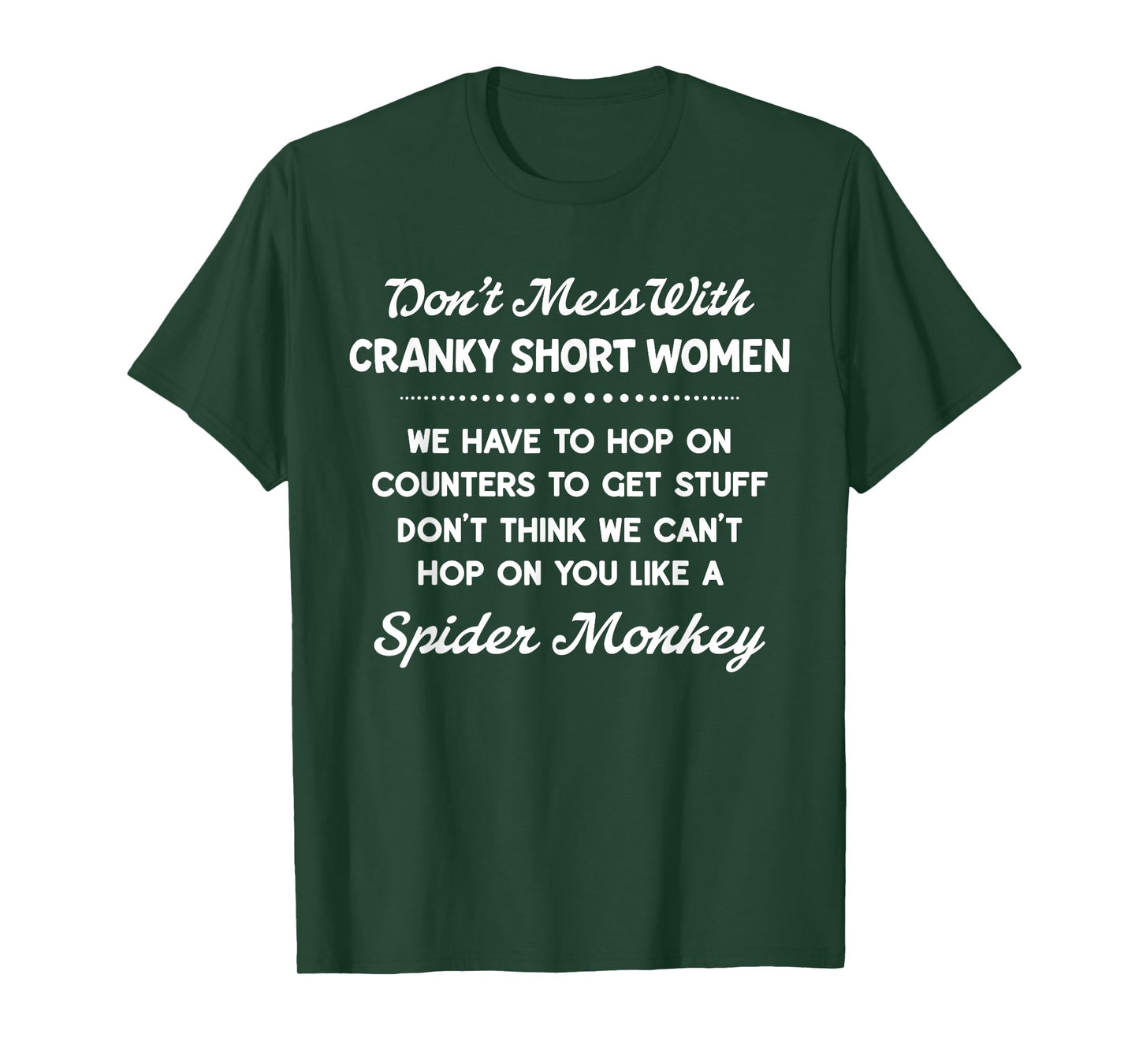 Don't Mess With Cranky Short Women We Have To Hop On Counter T-Shirt