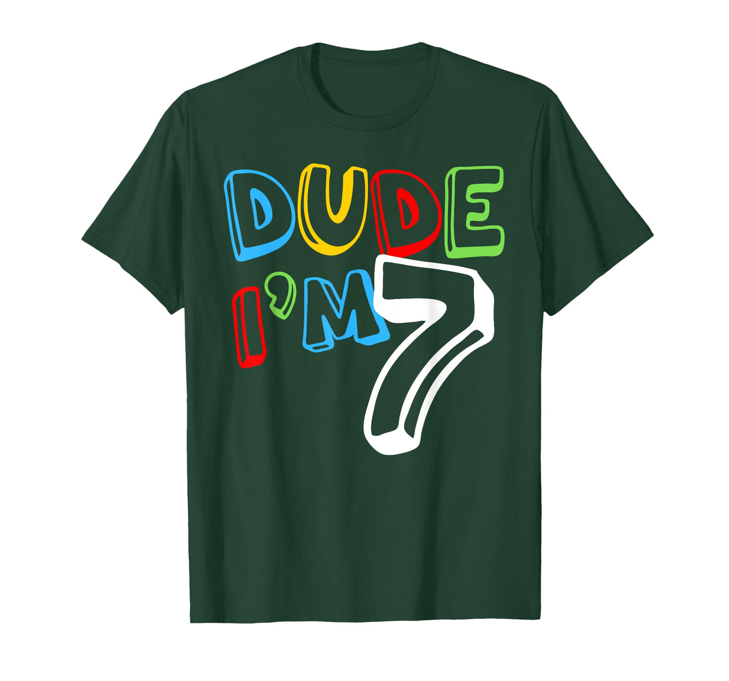 Dude I'm 7 Year Old It's My 7th Birthday Kid Happy Playful T-Shirt
