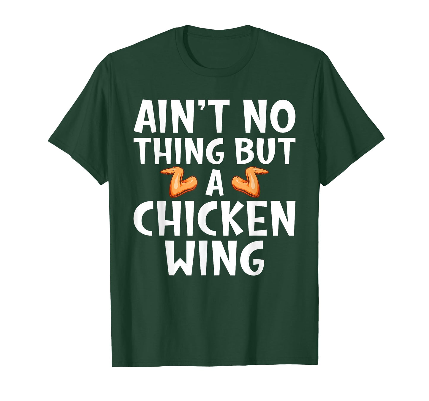Aint no Thing but Chicken Wing T-Shirt