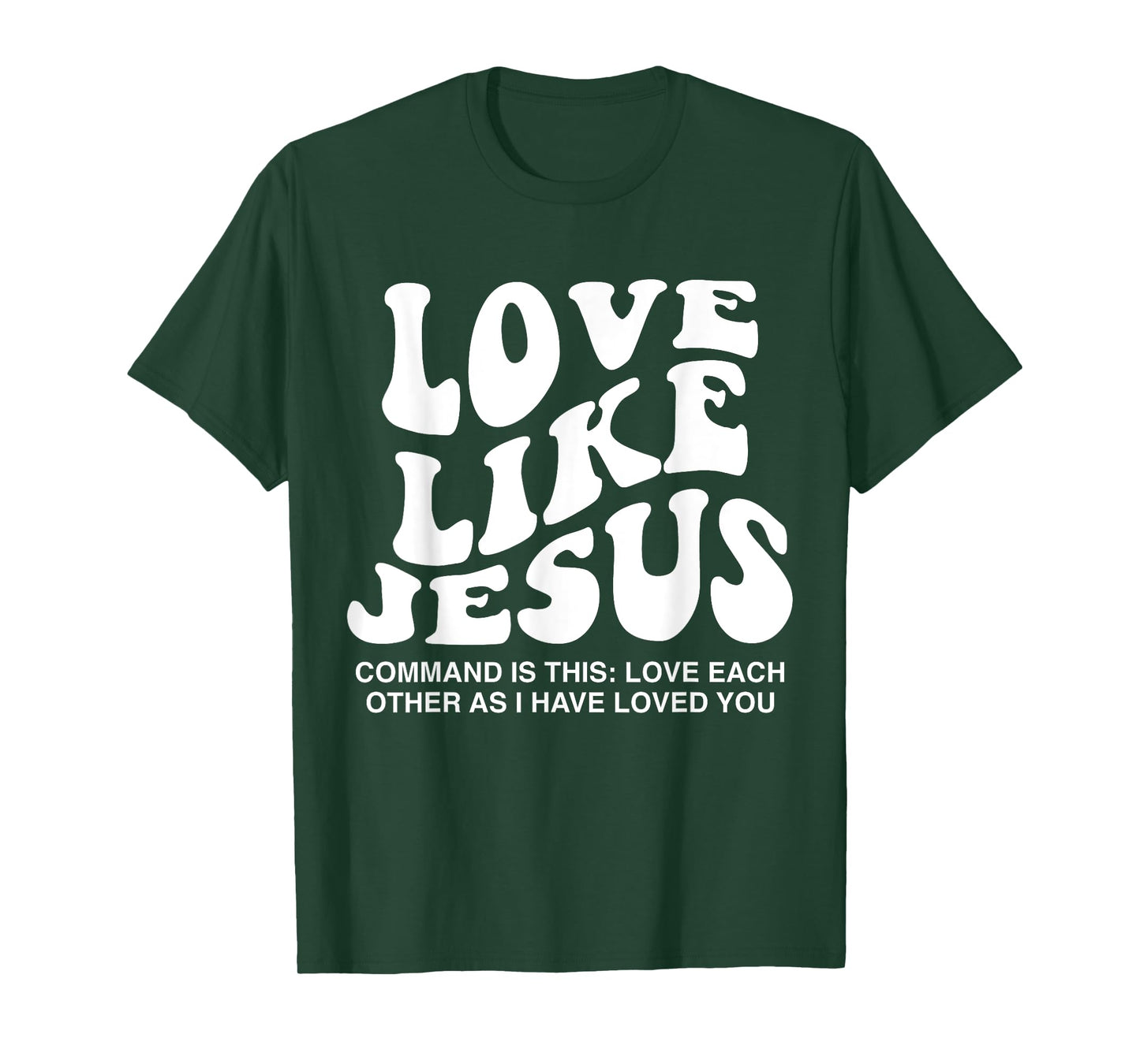Love Like Jesus Command Is This Love Each Other As I Have T-Shirt