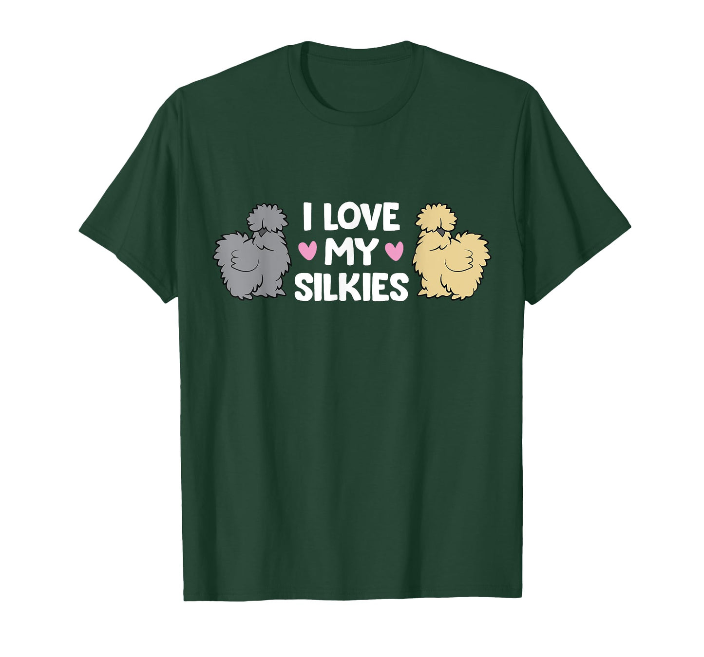 Silkie Chicken Farming Silkie Chickens I Love My Silkies T-Shirt
