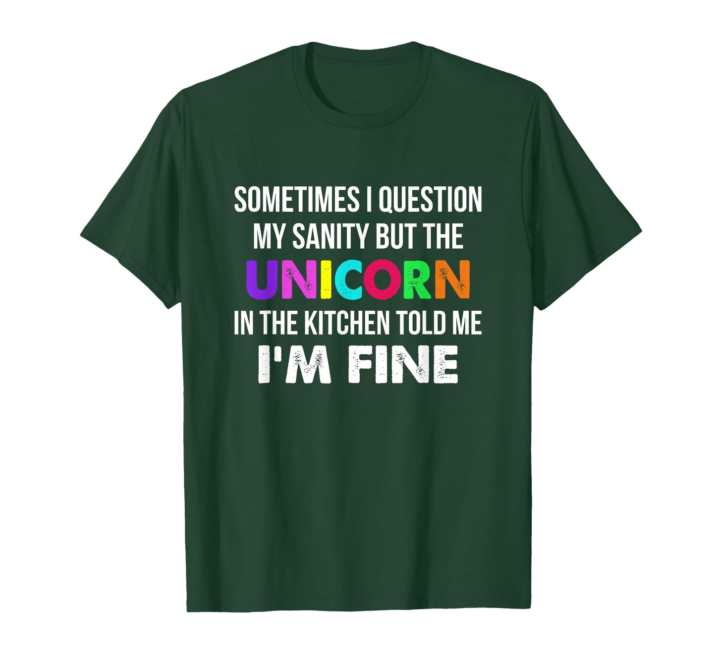 Sometimes I Question My Sanity But The Unicorn In Kitchen T-Shirt