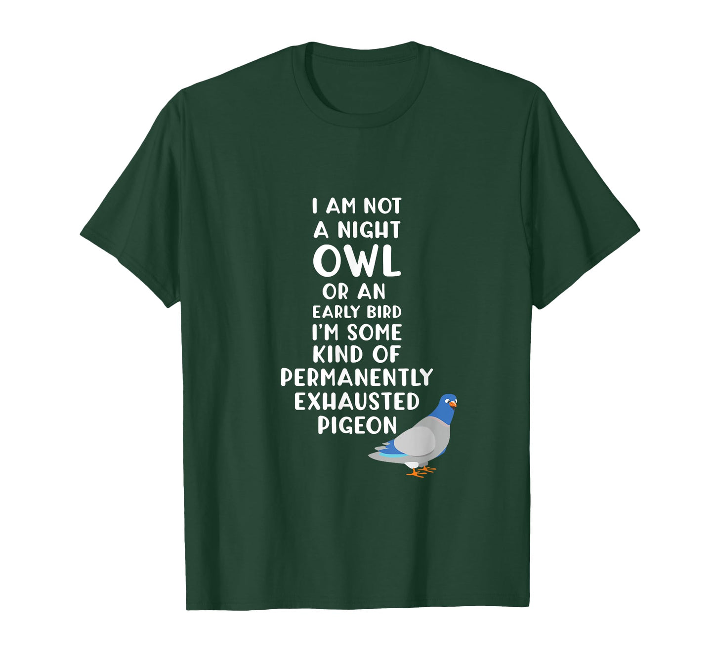 Exhausted Pigeon Always Tired T-Shirt