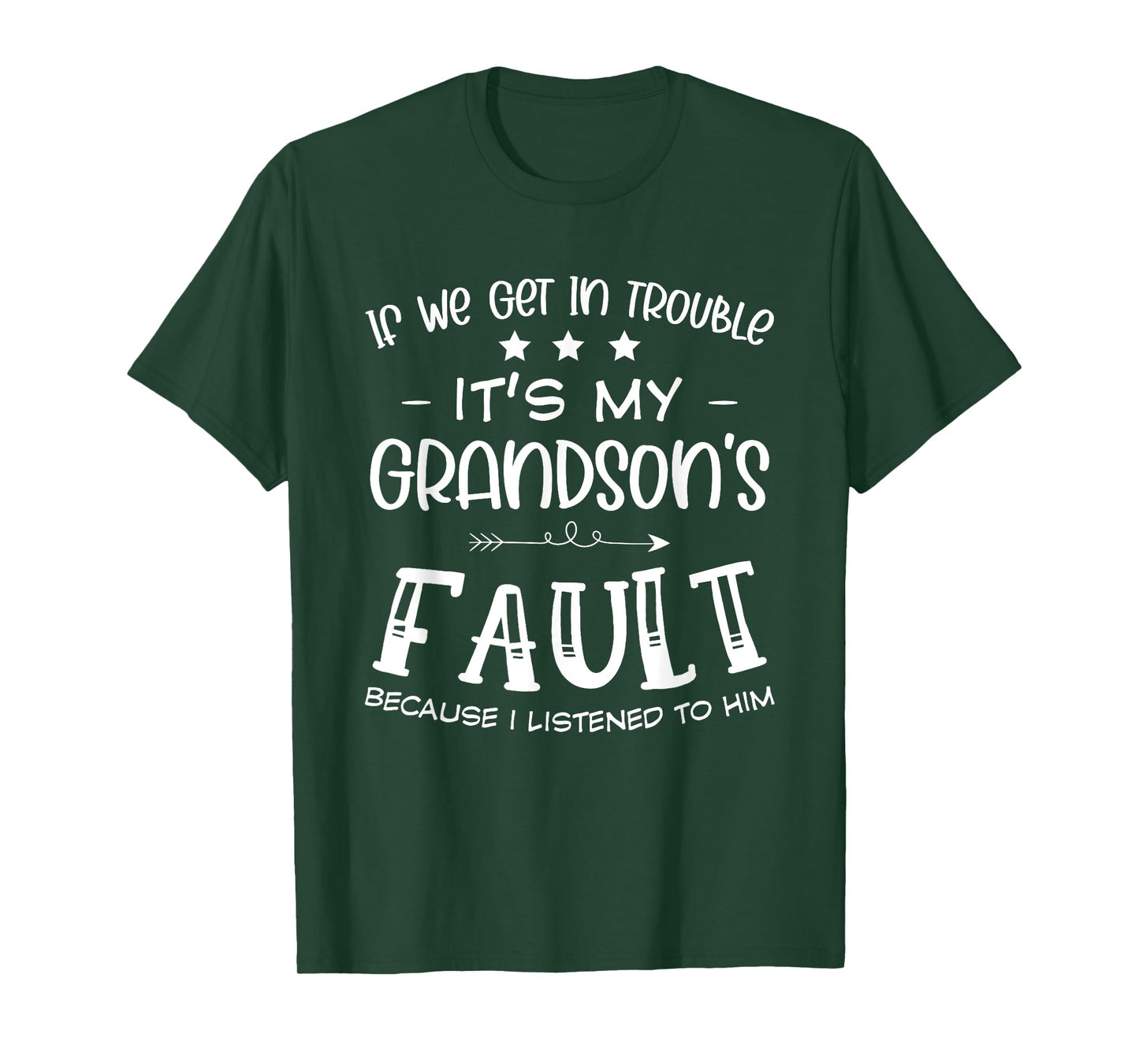 If We Get Trouble Its My Grandson's Fault Fun Grandparents T-Shirt