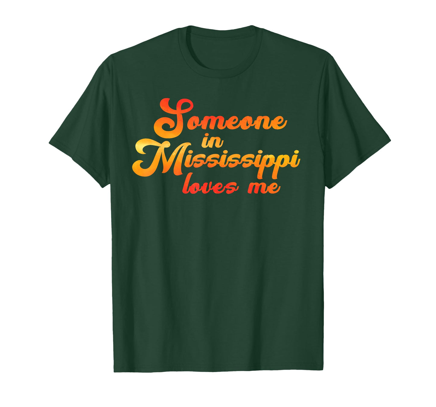 Someone In Mississippi Loves Me T-Shirt