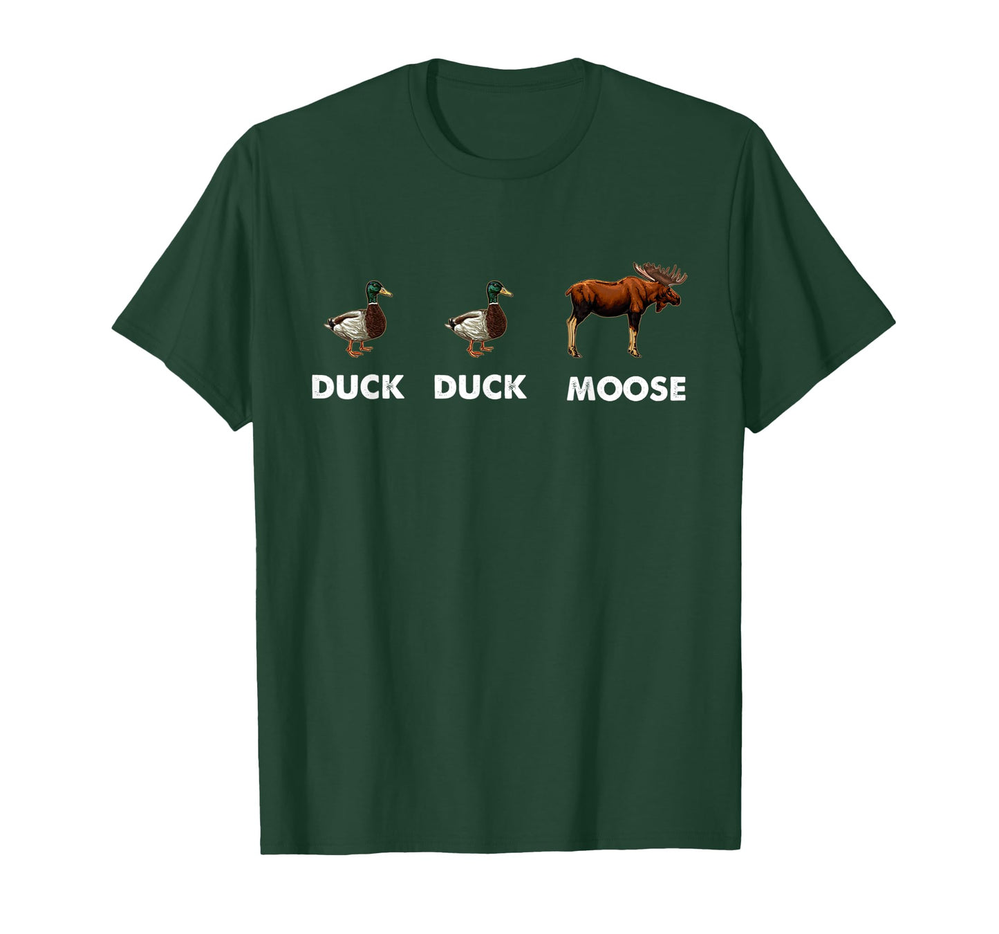 Duck Duck Moose Hunting Funny Waterfowl Hunter T-Shirt