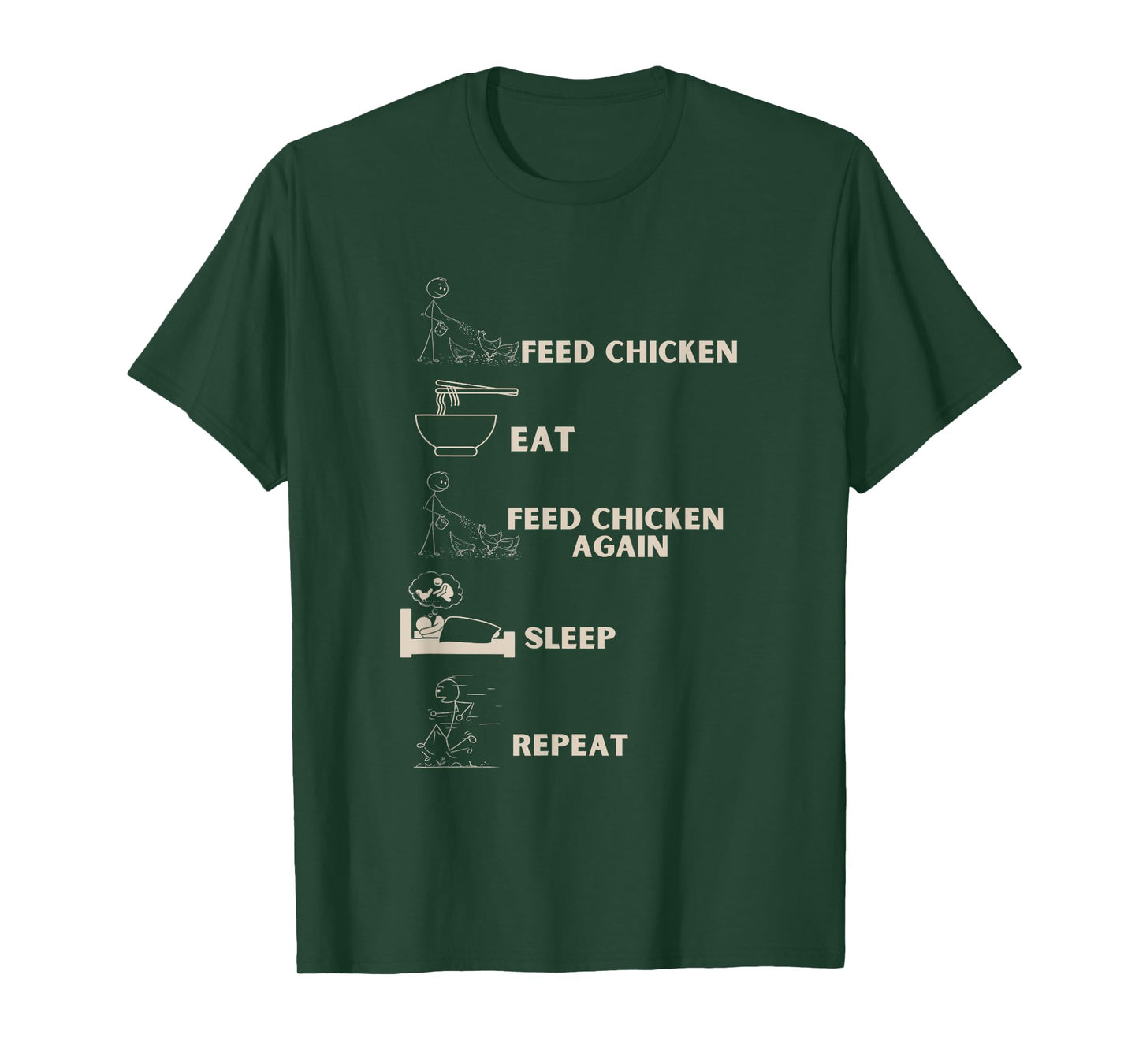 Feed Chicken, eat, feed chicken again, sleep, repeat T-Shirt