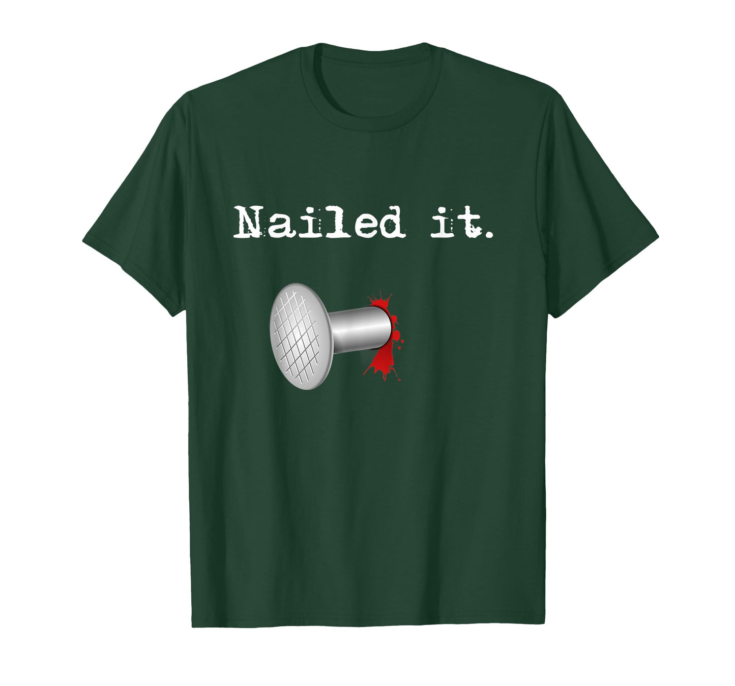 Nailed It T-Shirt