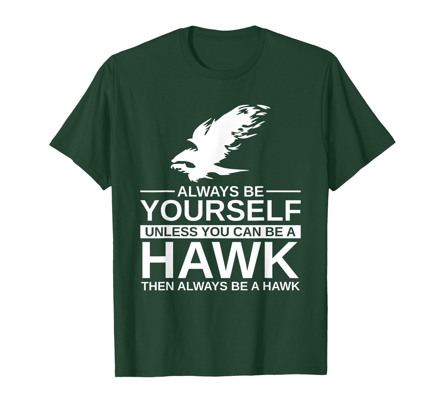 Cool Wild Hawk Lovers Funny Goshawk Gift Designs Always Be Yourself Unless You Can Be A Hawk T-Shirt for Men, Women, Kids, Girls - Black, Short Sleeve, Classic Fit, Unisex-Adults, Cotton, Polyester