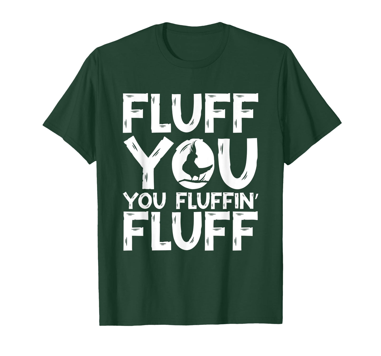 Fluff You You Fluffin' Fluff Parrot Bird Cockatiel T-Shirt