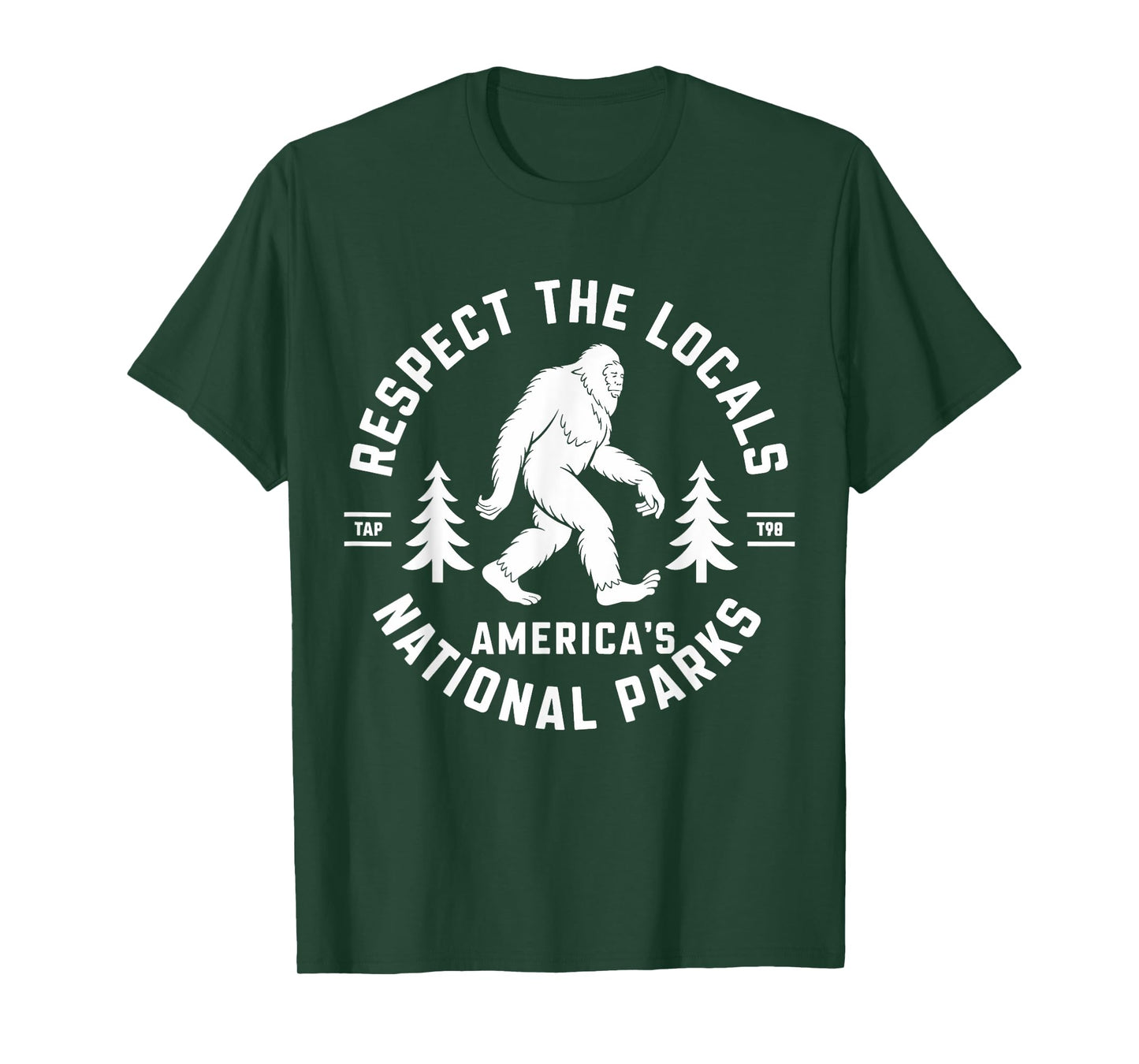 Respect The Locals America's National Park Funny Bigfoot T-Shirt
