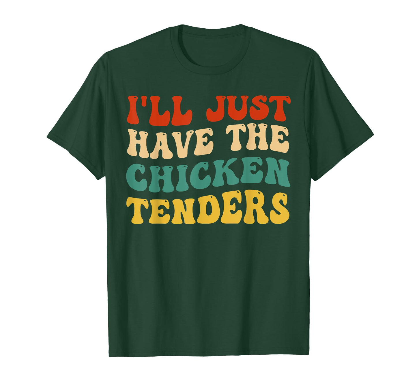 I'll Just Have The Chicken Tenders Retro Groovy T-Shirt