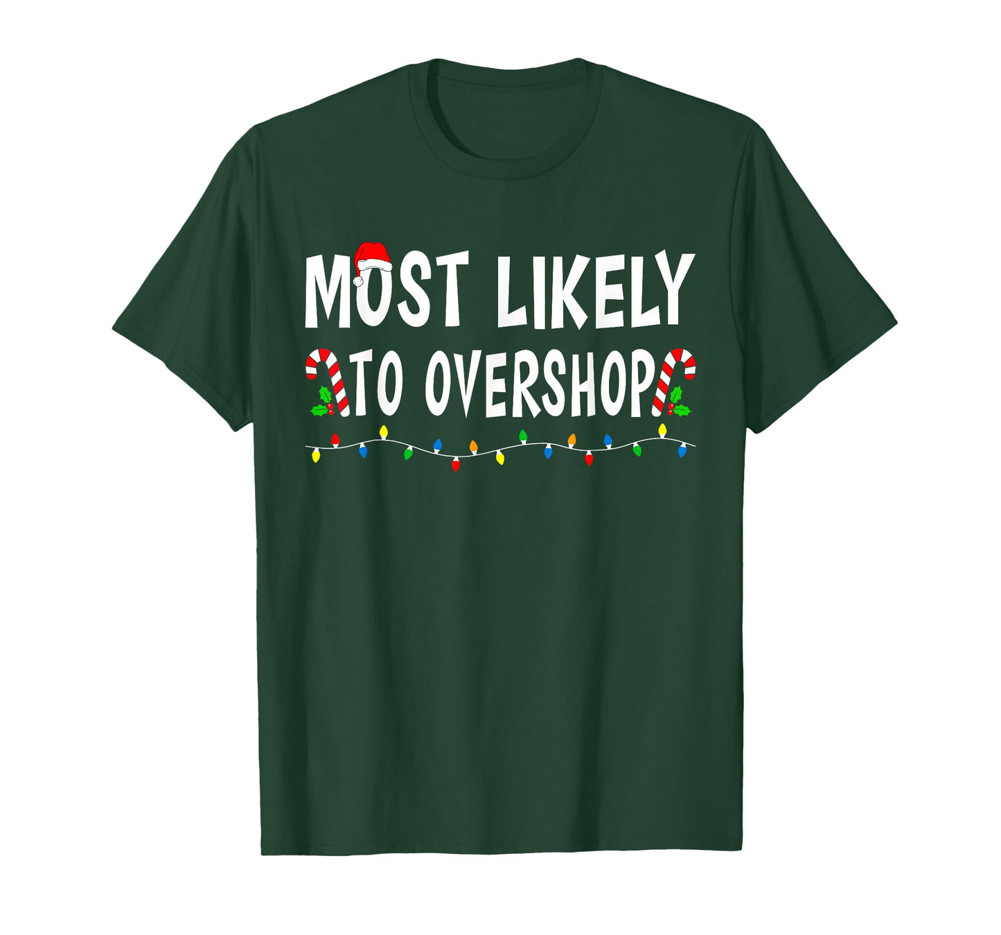 Most Likely To Overshop Shopping Family Christmas Funny Xmas T-Shirt