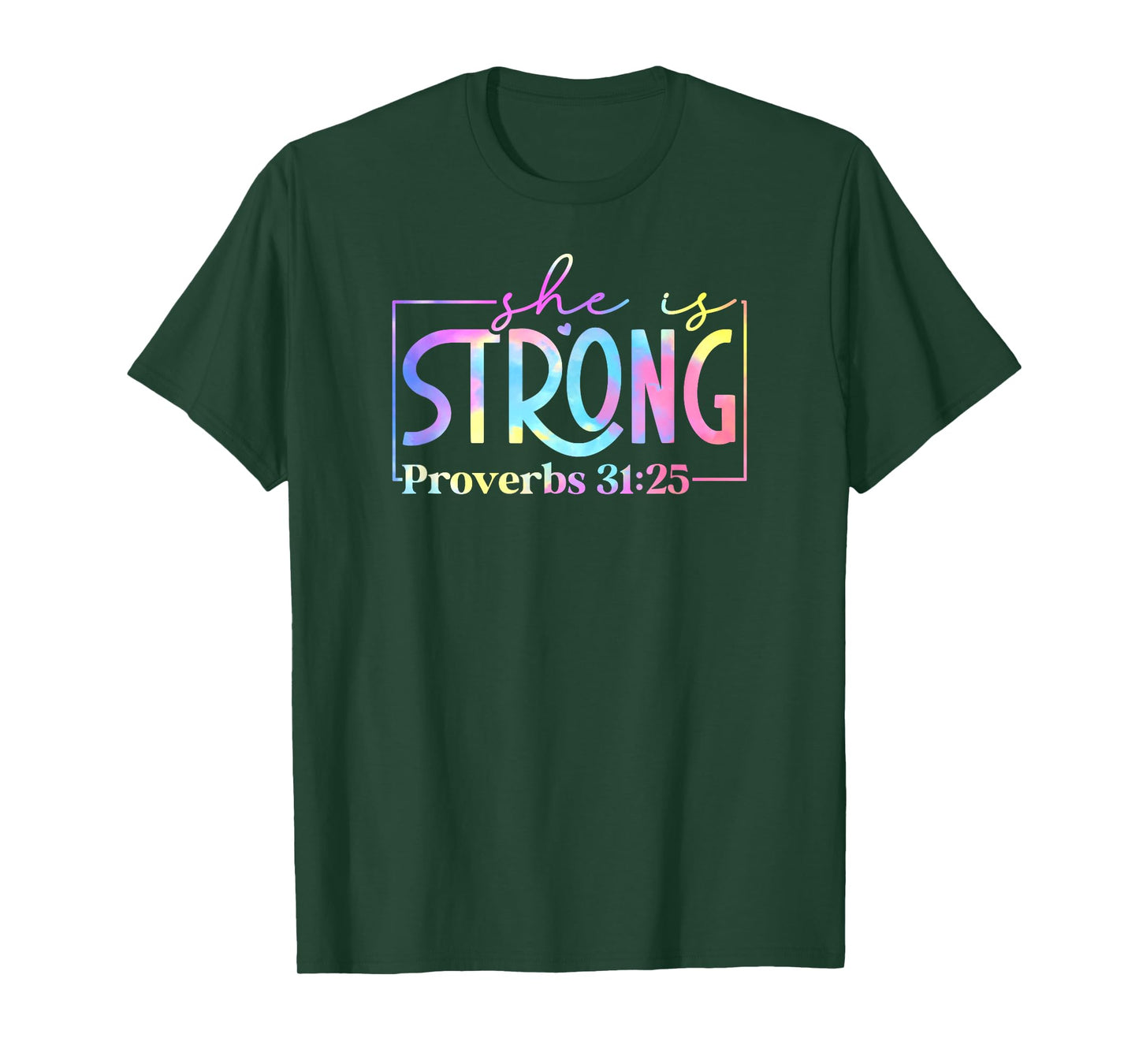 Tie Dye he is strong Proverbs 31 25 01 T-Shirt
