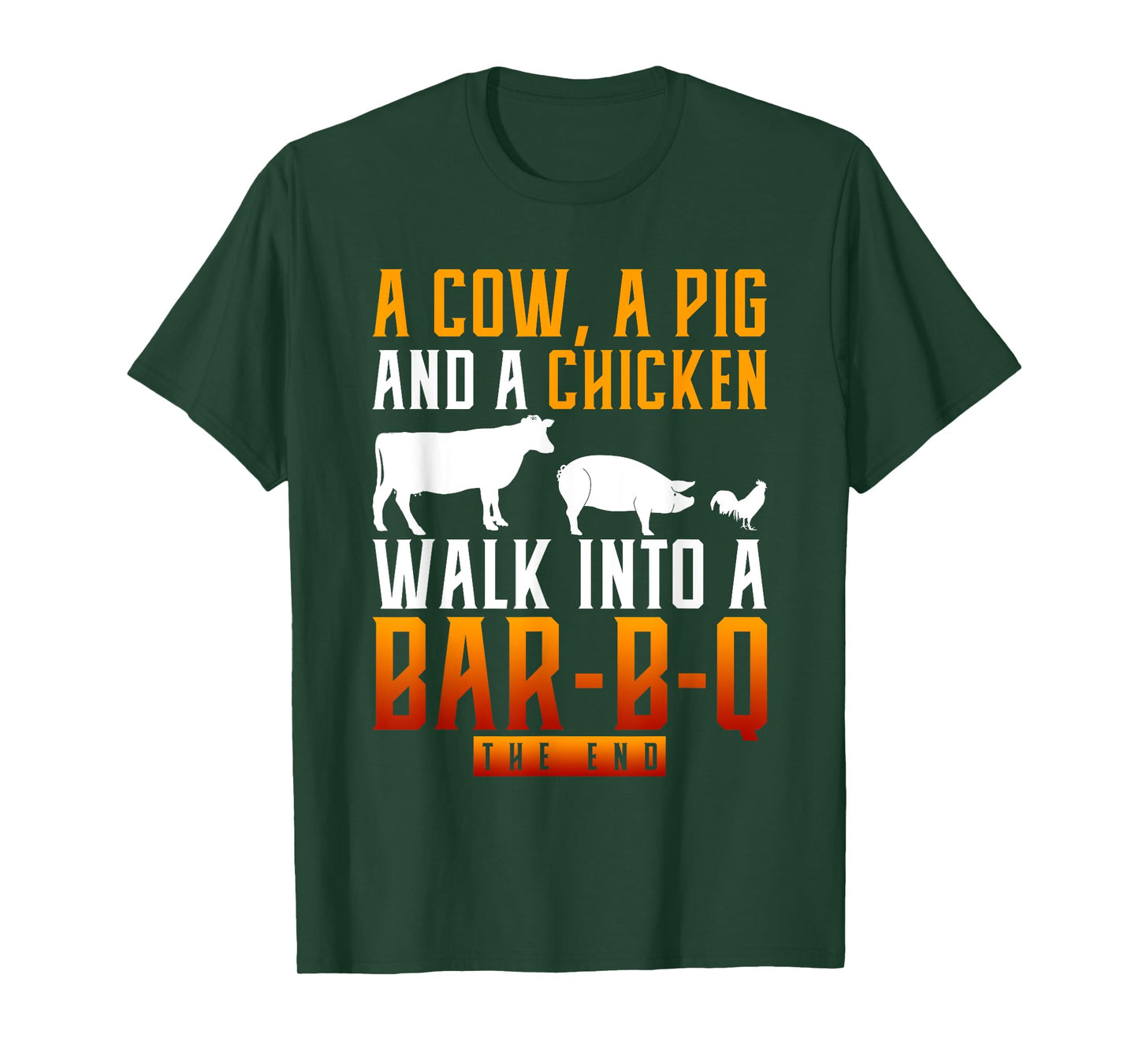 A Cow A Pig And A Chicken Walk Into A Bar BBQ T-Shirt