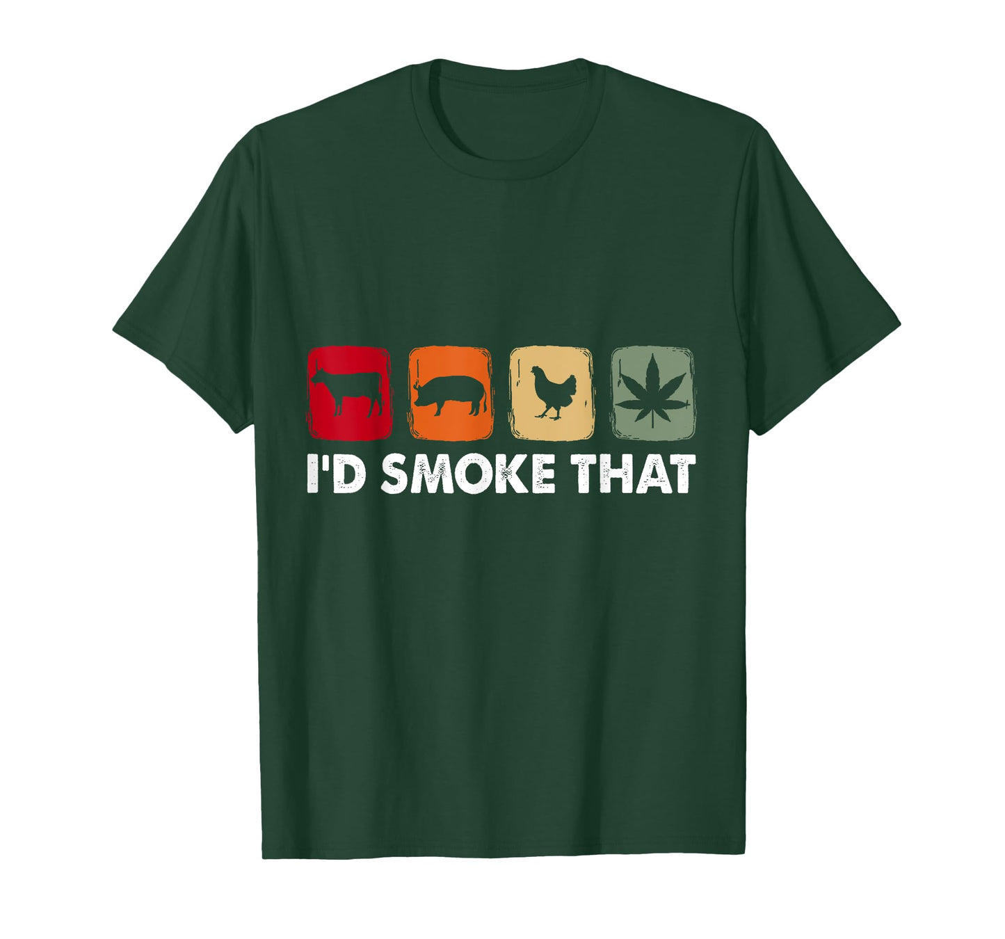 I'd Smoke That Cow Pig Chicken Weed T-Shirt