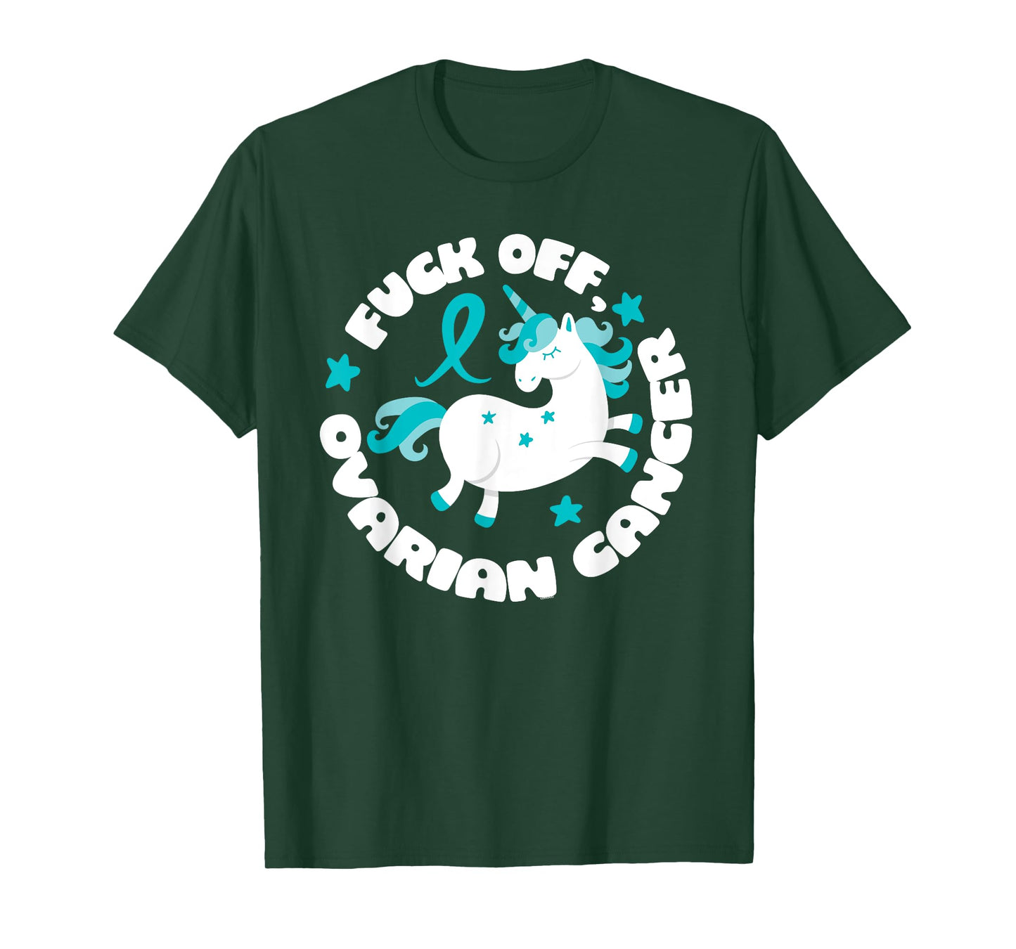 Unicorn Fuck Off Ovarian Cancer Fighting Quote Funny T-Shirt