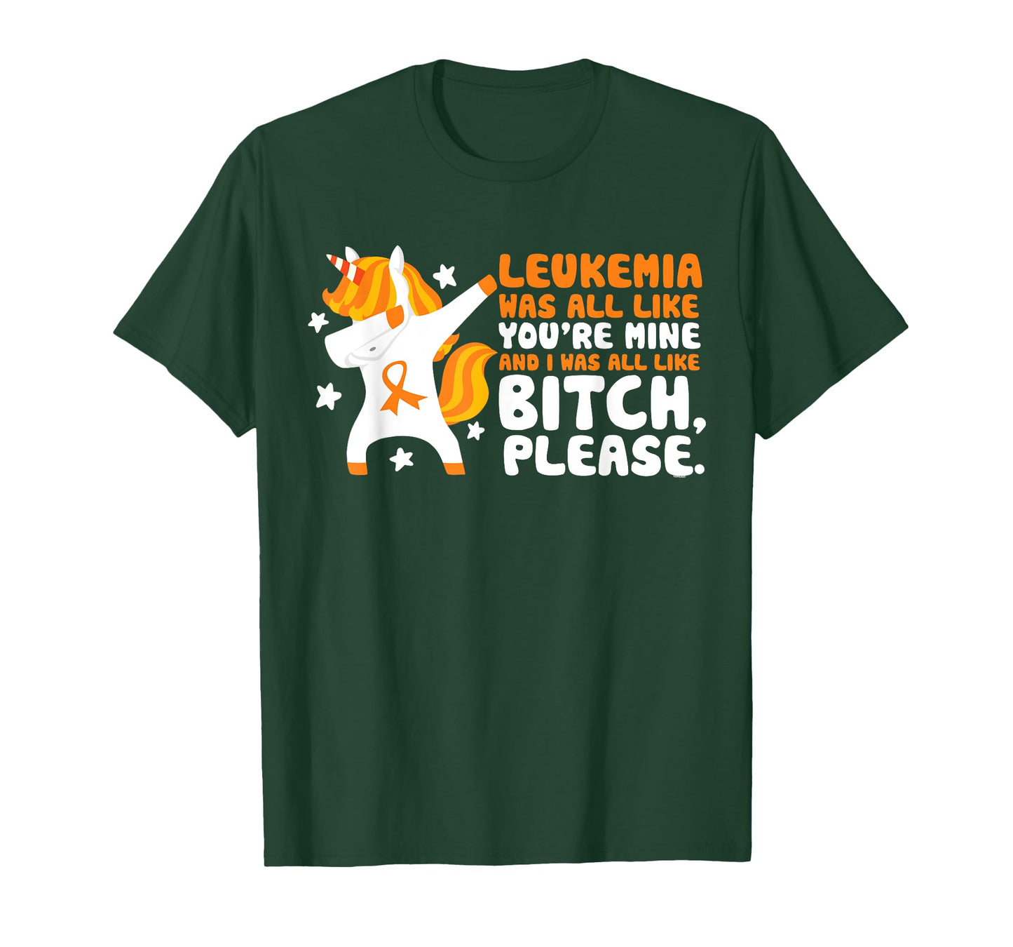 Leukemia You're Mine Bitch Please Unicorn Awareness Gift T-Shirt