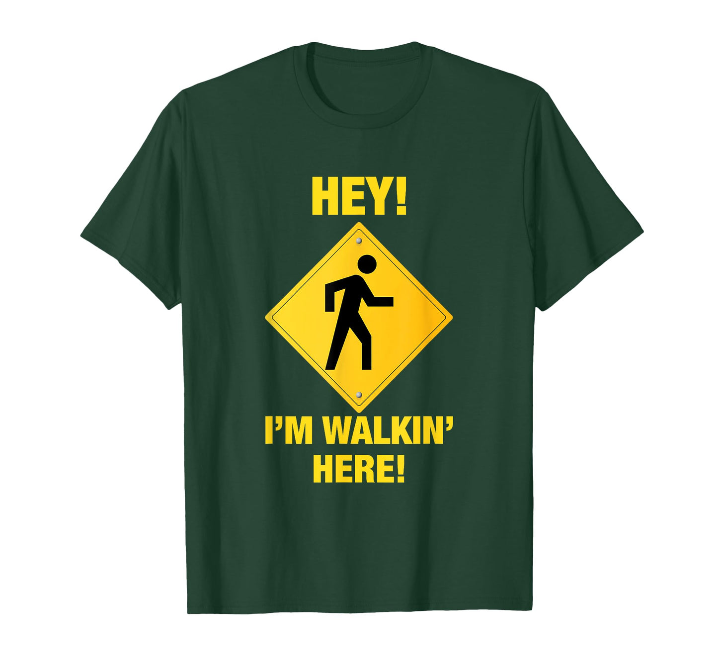 Hey! I'm Walking Here! Funny Angry Pedestrian Sign T-Shirt T-Shirt