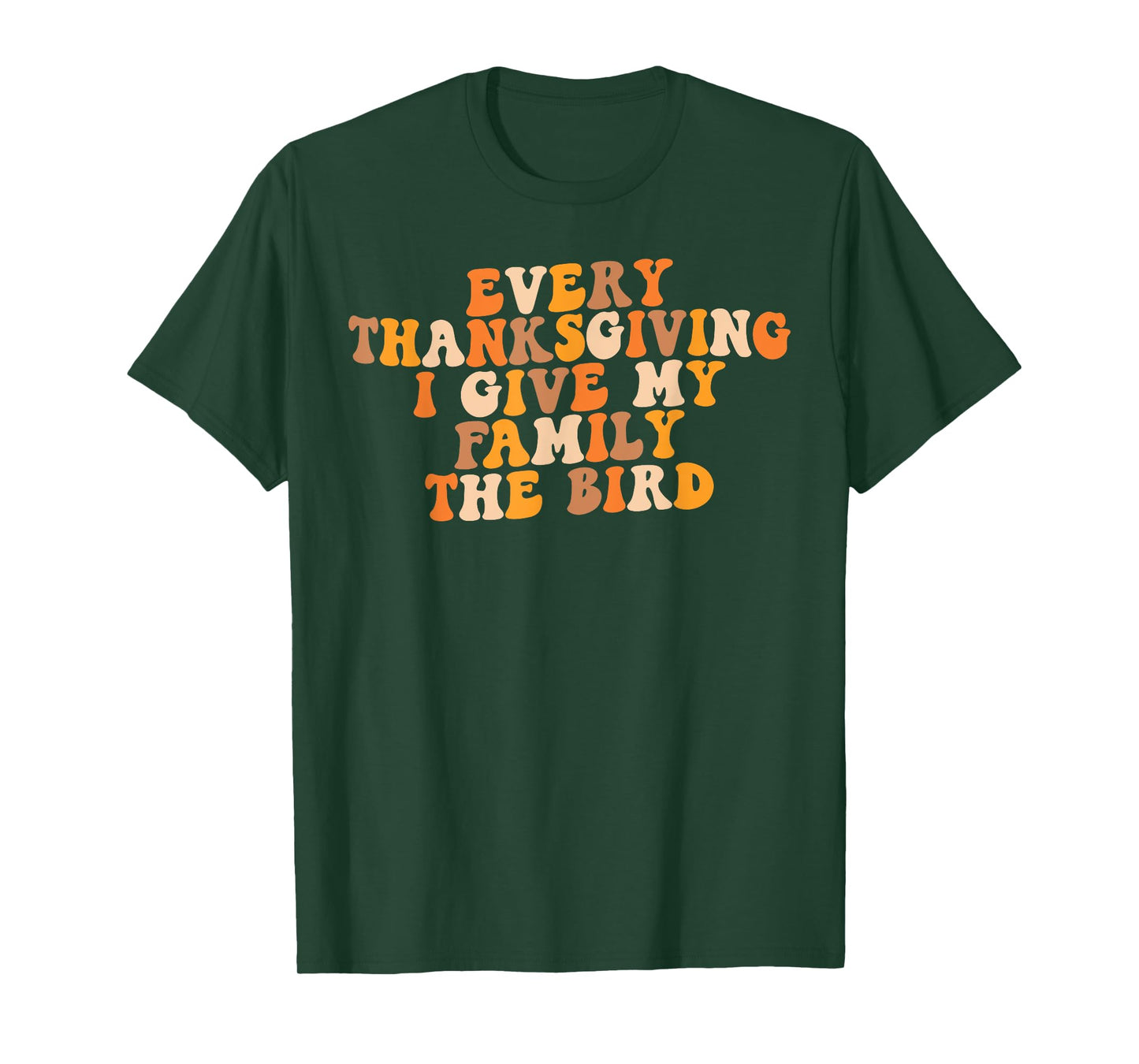 Retro Groovy Every Thanksgiving I Give My Family The Bird T-Shirt