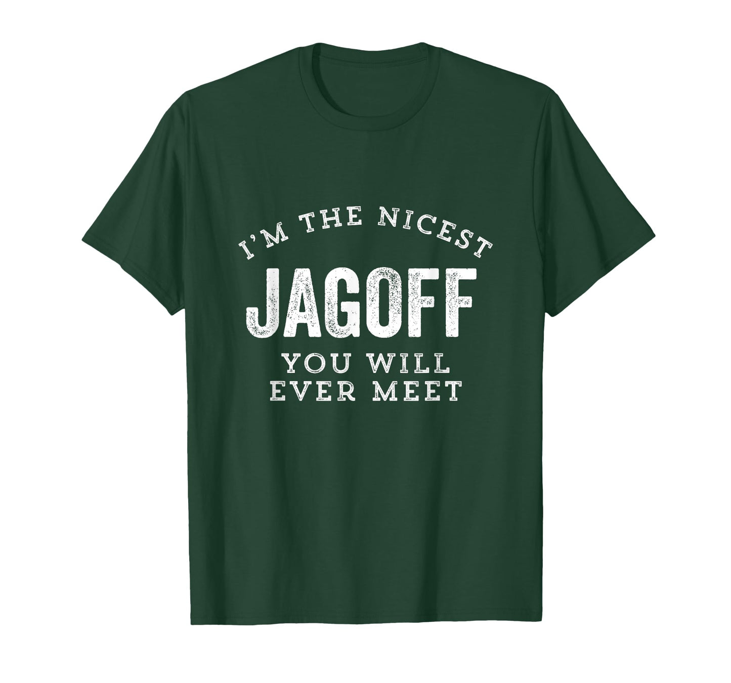 Jagoff Funny Nicest Ever Meet Pittsburgh Yinzer Gag Gift T-Shirt