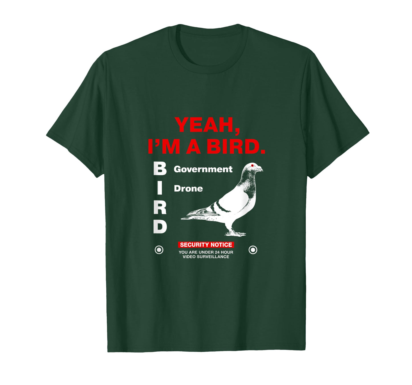 Yeah, I'm a bird (Government Drone) T-Shirt