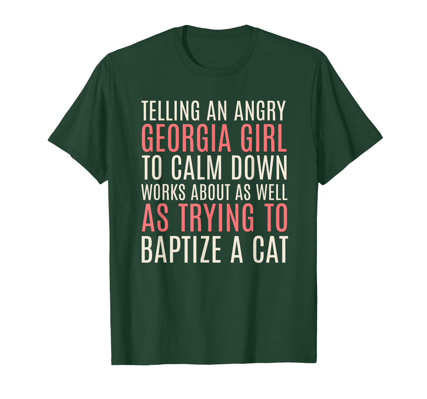 Telling an Angry Georgia Girl to Calm Down Funny T-Shirt