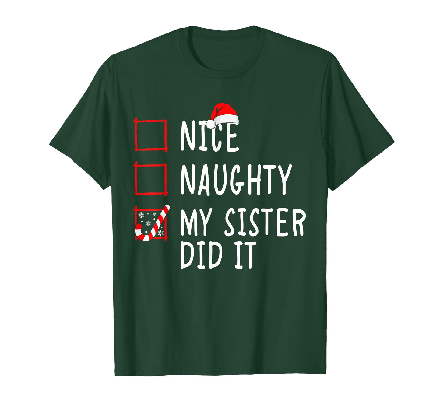 Christmas Nice Naughty Sister Did It Xmas Family Boys Girls T-Shirt