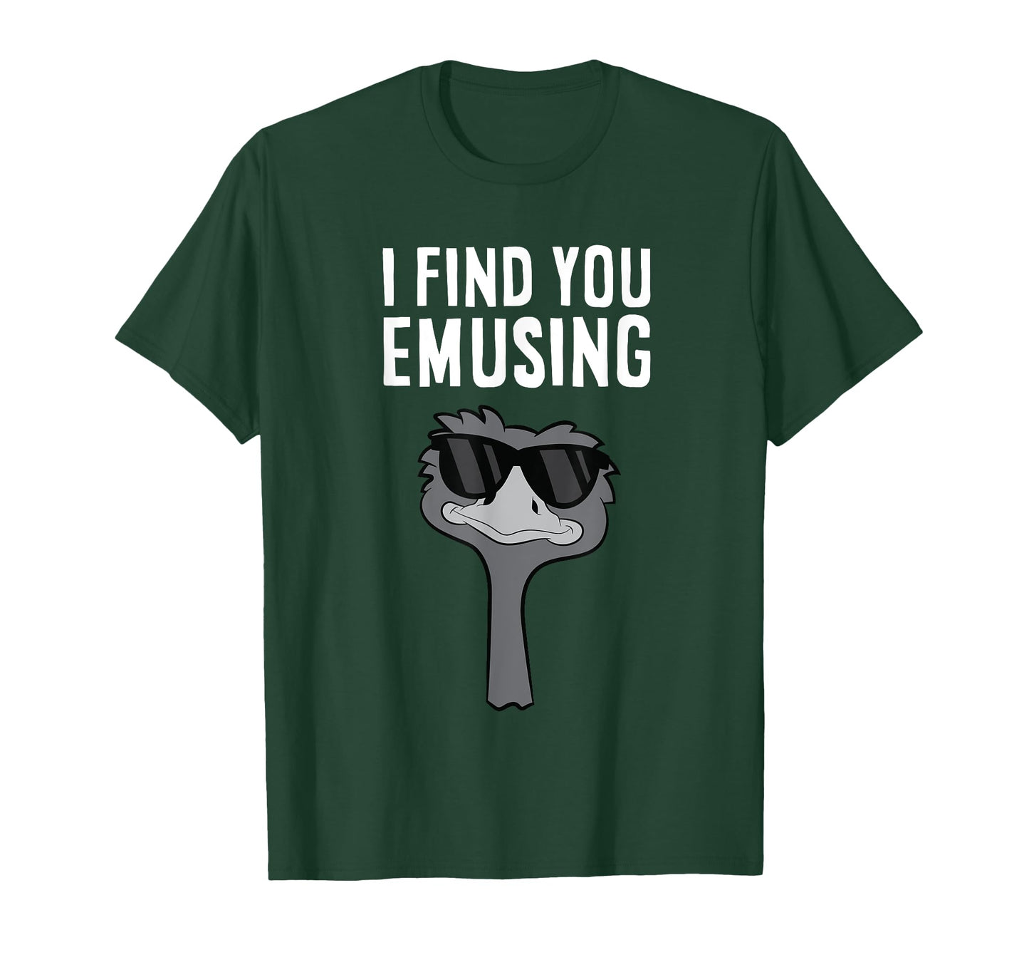I Find You Emusing Funny Emu T-Shirt