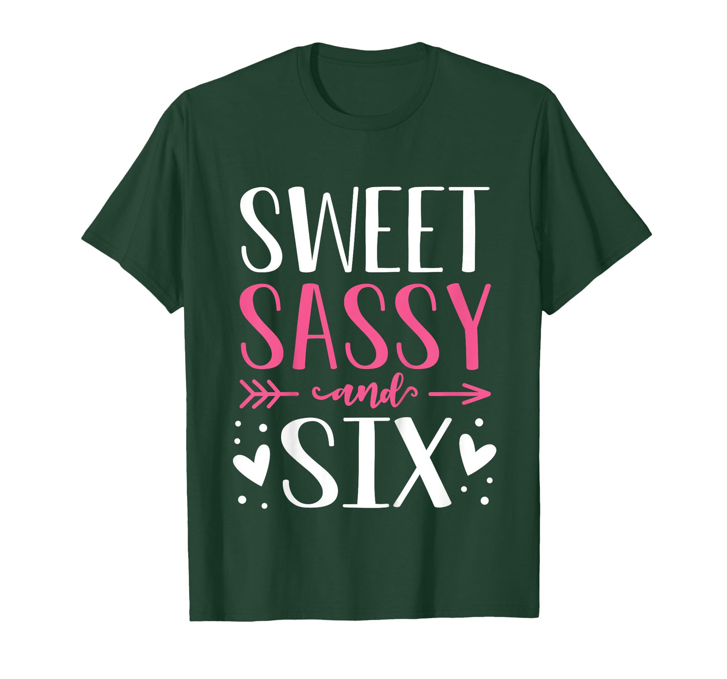 Hearts Sweet Sassy and Six 6 Years Old 6th Birthday Girls T-Shirt