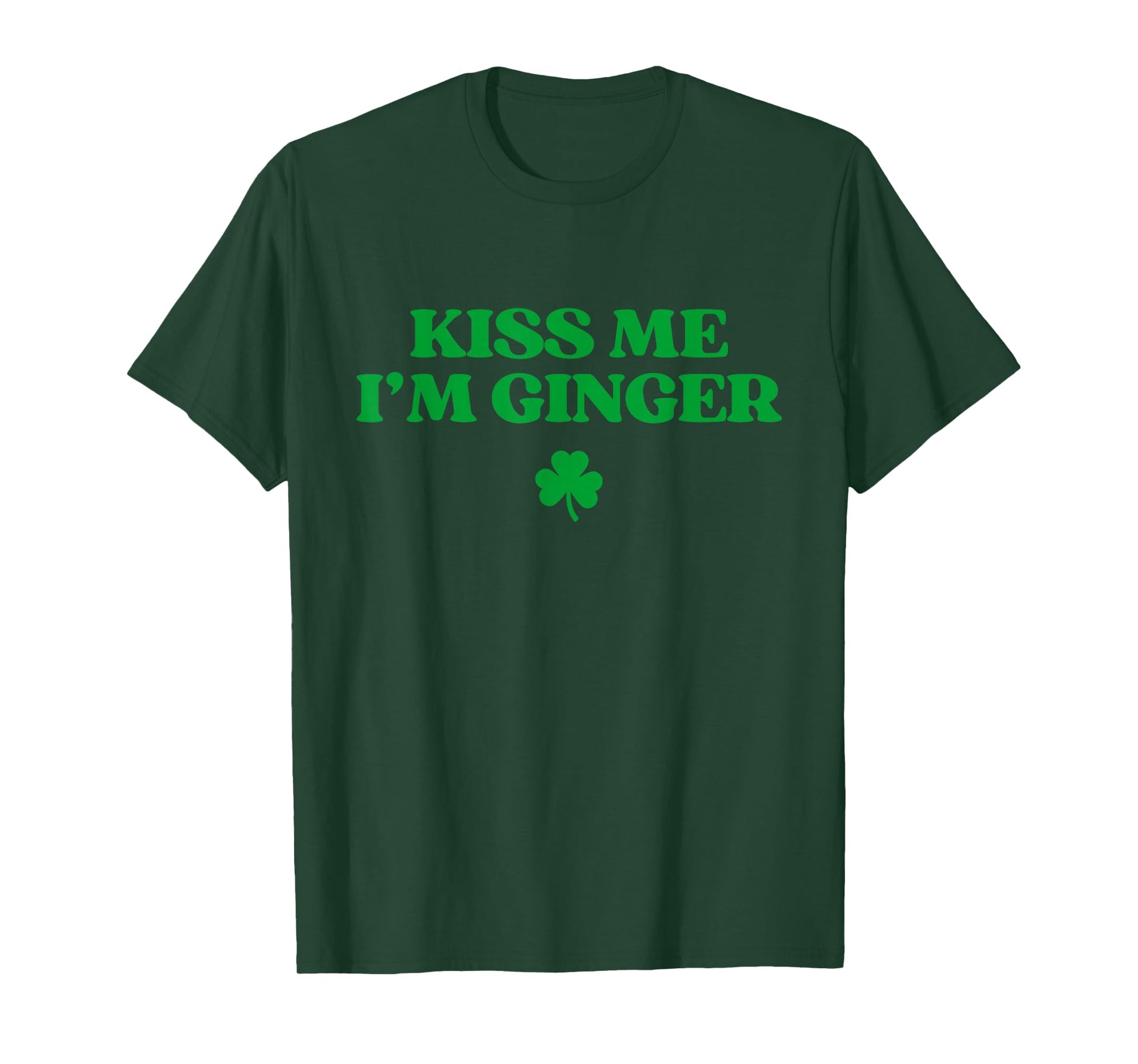 Kiss Me I'm Ginger Shirt Funny St Patricks Day Redhead T-Shirt - T-Shirt | Forest