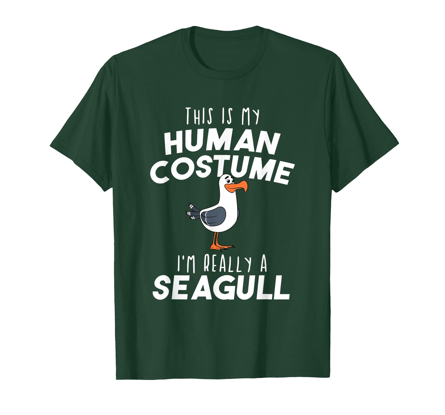 My Human Costume I'm Really A Seagull Funny Bird Lover Gift T-Shirt