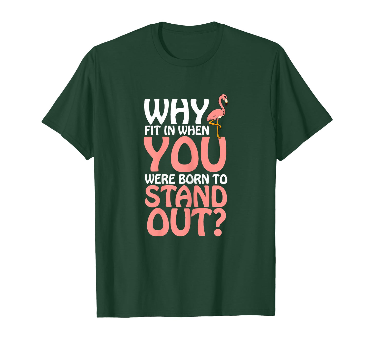 Why Fit in When You Were Born to Stand out T-Shirt