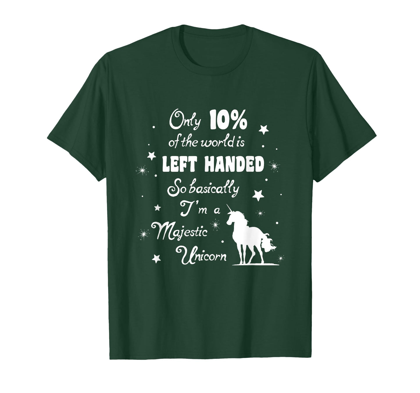 Only 10% of the World is left handed Majestic Unicorn tshirt T-Shirt