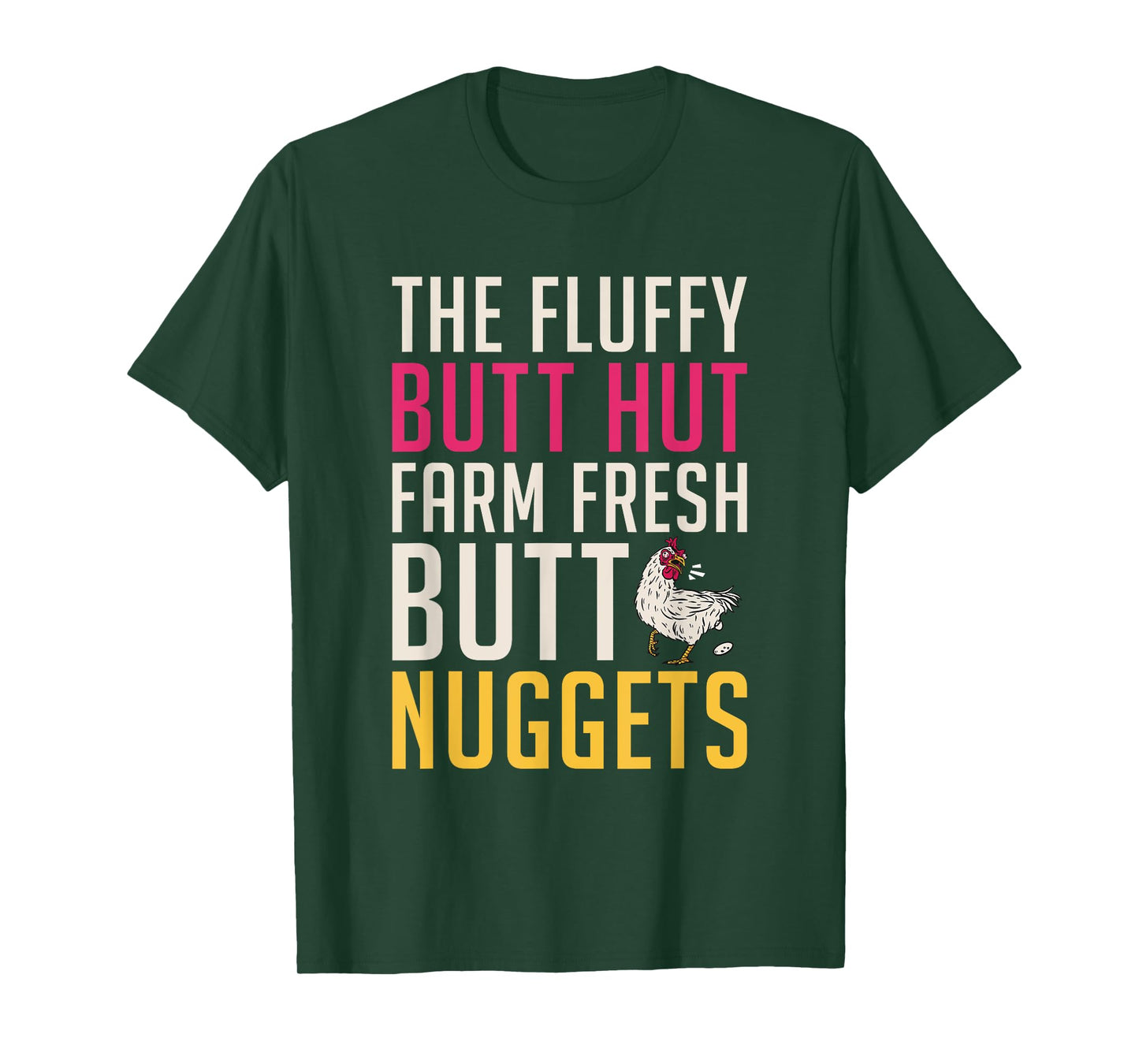 The Fluffy butt hut farm fresh butt nuggets Chicken Lover T-Shirt