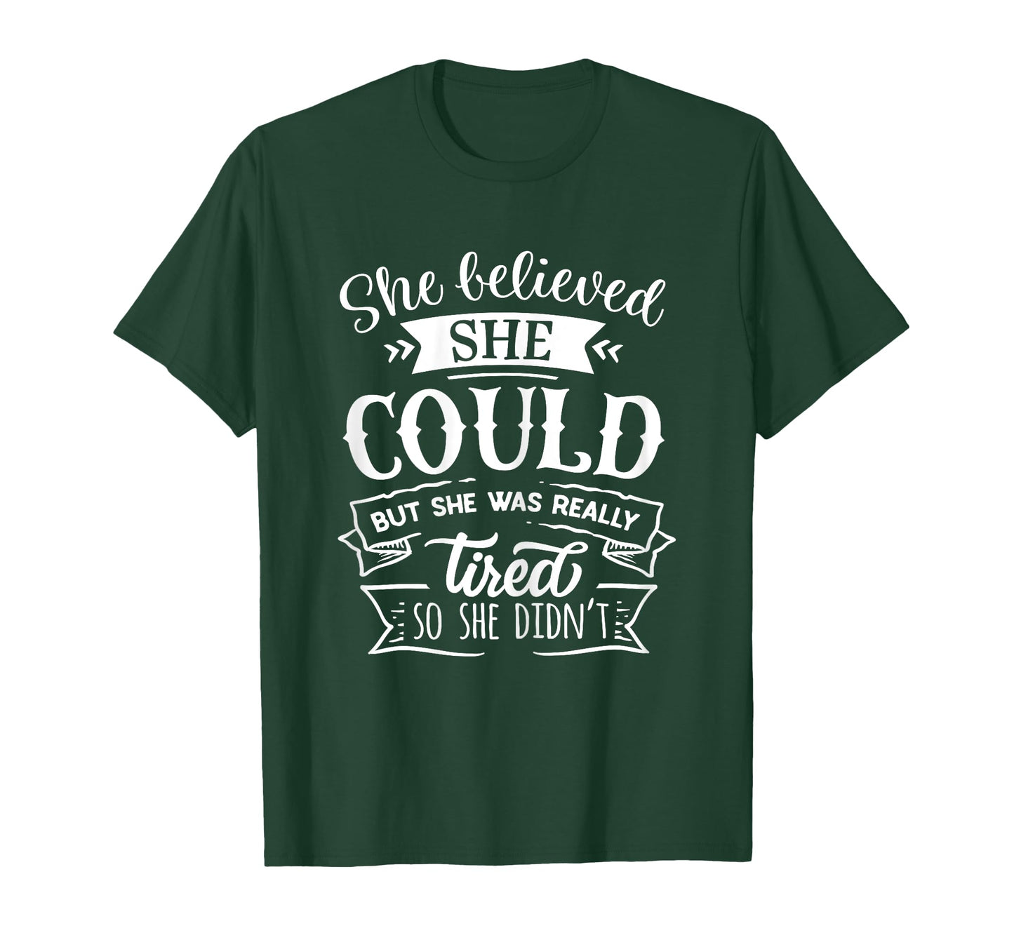 She Believed She Could But She Was Really Tired... T-Shirt