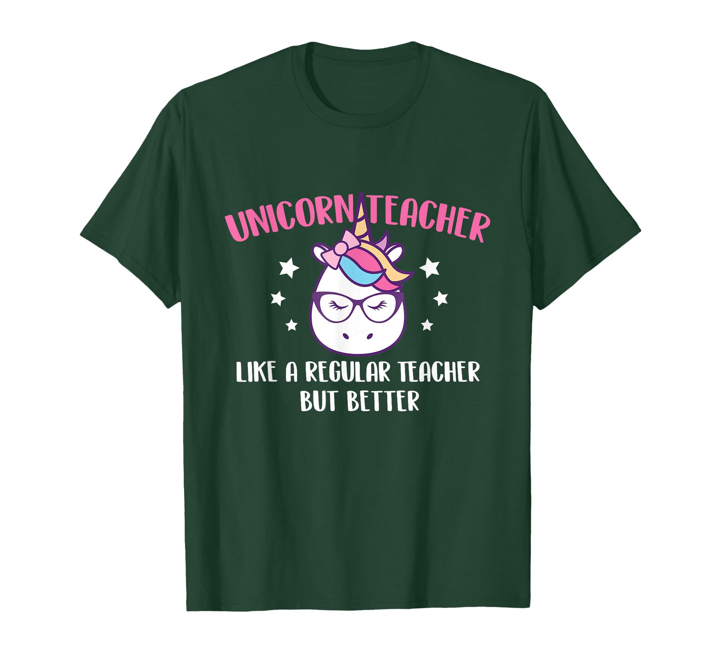 Unicorn Teacher Like A Regular Teacher But Better - Magical T-Shirt for Men Women