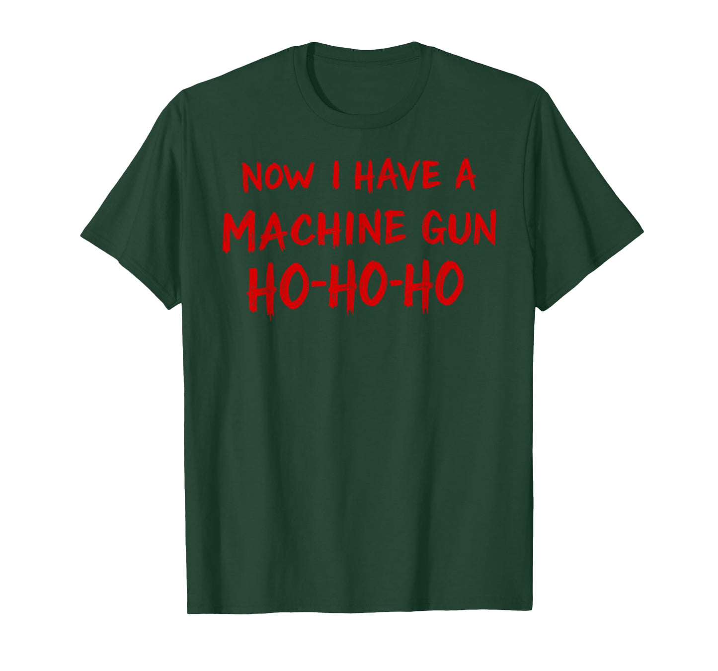 HO HO HO Now I Have a Machine Gun Owner Humor Christmas Tee T-Shirt