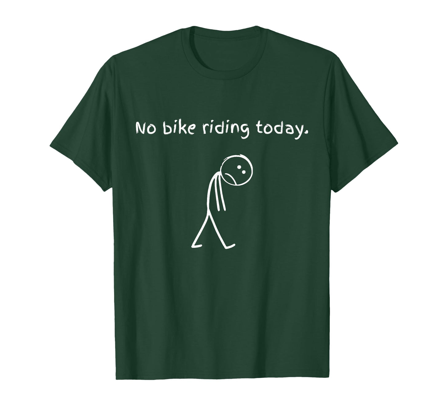 Sad Stick Figure Cycling Lover Biker - No Bike Riding Today T-Shirt